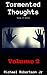 Tormented Thoughts (Volume 2): Tales of Horror (Tormented Thoughts Collections)