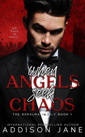 When Angels Seek Chaos (Depalma Family, #1)