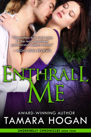 Enthrall Me (Underbelly Chronicles #4)