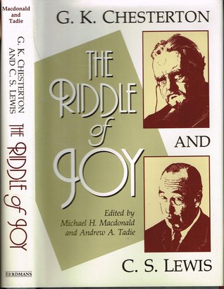 G.K. Chesterton and C.S. Lewis: The Riddle of Joy