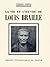 La vie et l'œuvre de Louis Braille