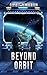 Beyond Orbit