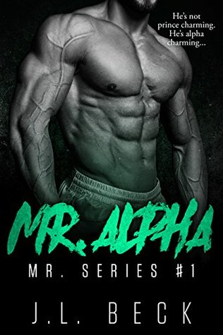 Mr. Alpha (Mr Series Book 1)