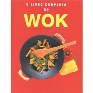 O LIVRO COMPLETO DO WOK