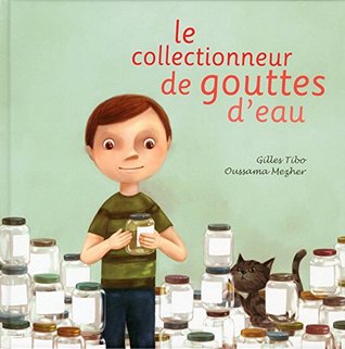 Le collectionneur de gouttes d'eau (Hardcover)