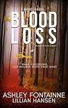 Blood Loss by Ashley Fontainne Blood Loss by Ashley Fontainne
