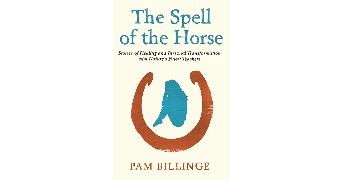 The Spell of the Horse by Pam Billinge