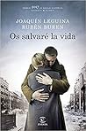 Os salvaré la vida