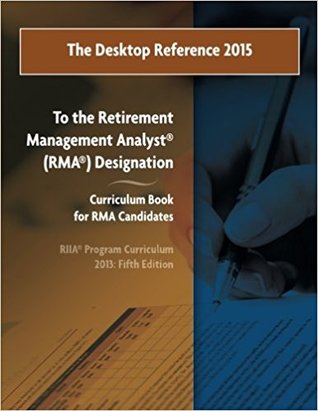 The Desktop Reference 2015: To the RIIA® RMA® Curriculum Book, 2013: 5th Edition