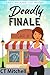 Deadly Finale (Kate Mackenz...