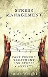Stress Management: Fast Proven Treatment For Stress & Anxiety Book cover for Stress Management: Fast Proven Treatment For Stress & Anxiety