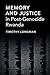 Memory and Justice in Post-Genocide Rwanda