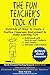 The Fun Teacher’s Tool kit:...