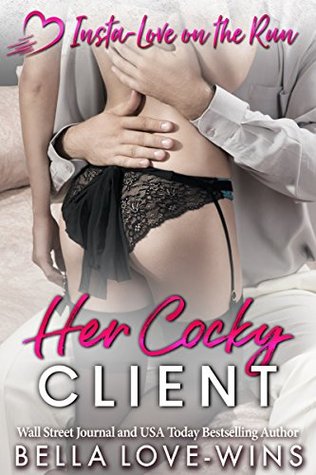 Her Cocky Client  (Insta-Love on the Run, #5)