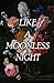 Like a Moonless Night by Melissa Murphy