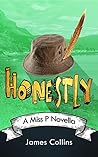Honestly: A Miss P Novella
