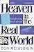 Heaven in the Real World by Don Mclaughlin
