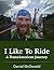 I Like to Ride: A TransAmer...