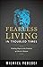 Fearless Living in Troubled...
