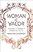 Woman of Valor: Discovering...
