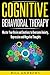Cognitive Behavioral Therapy (CBT) by Bill Andrews