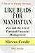 LIKE BEADS FOR MANHATTAN — Zen and the Art of Personal Financ... by Marcus Condit