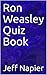 Ron Weasley Quiz Book by Jeff Napier