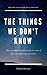 The Things We Don't Know (A Shared Human Future #1)