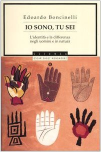 Io sono, tu sei: L'identità e la differenza negli uomini e in natura (Paperback)