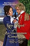 An Uncommon Campaign by Lynn Bryant An Uncommon Campaign by Lynn Bryant