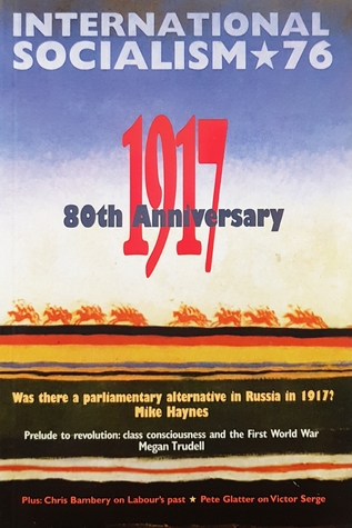 1917: 80th anniversary (International Socialism, #76)