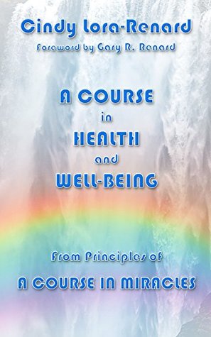 A Course in Health and Well-Being (Kindle Edition)