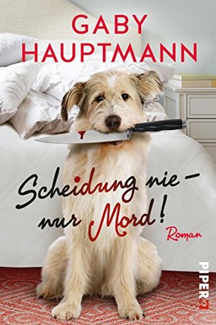 Scheidung nie - nur Mord! (Kindle Edition)