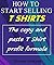 HOW TO START SELLING T SHIR...