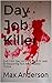 Day Job Killer by Max Anderson
