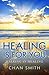 Healing Is for You: Walking in Healing