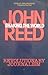 Shaking the World: John Reed's Revolutionary Journalism
