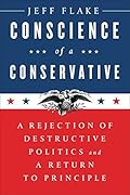 Conscience of a Conservative: A Rejection of Destructive Politics and a Return to Principle