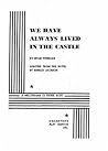 We Have Always Lived in the Castle: A Melodrama in Three Acts