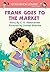 Frank goes to the market