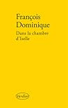 Dans la chambre d'Iselle by François Dominique