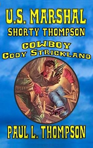 Cowboy Cody Strickland (U.S. Marshal Shorty Thompson #26)