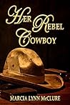 Her Rebel Cowboy