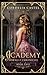 The Academy (Perrault Chronicles #2)