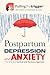 Postpartum Depression and Anxiety: The Definitive Survival and Recovery Approach (Pulling the Trigger)