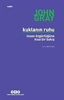 Kuklanın Ruhu: İnsan Özgürlüğüne Kısa Bir Bakış