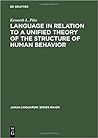 Language in Relation to a Unified Theory of the Structure of Human Behavior