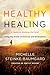 Healthy Healing: A Guide to Working Out Grief Using the Power of Exercise and Endorphins – A Compassionate 12-Week Plan for Channeling Pain Into Strength and Hope