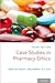 Case Studies in Pharmacy Ethics