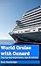 Taking A World Cruise With ...